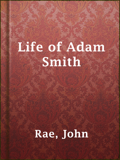Title details for Life of Adam Smith by John Rae - Available